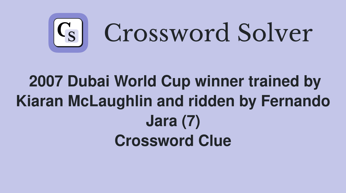 2007 Dubai World Cup winner trained by Kiaran McLaughlin and ridden by